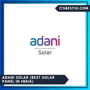 Adani solar (Best Solar Panel in India)