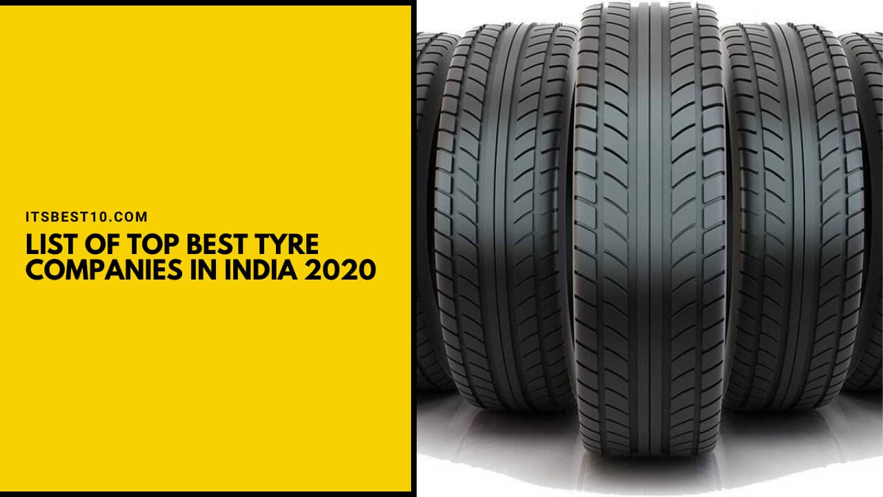 List of Top Best Tyre Companies in India 2020
