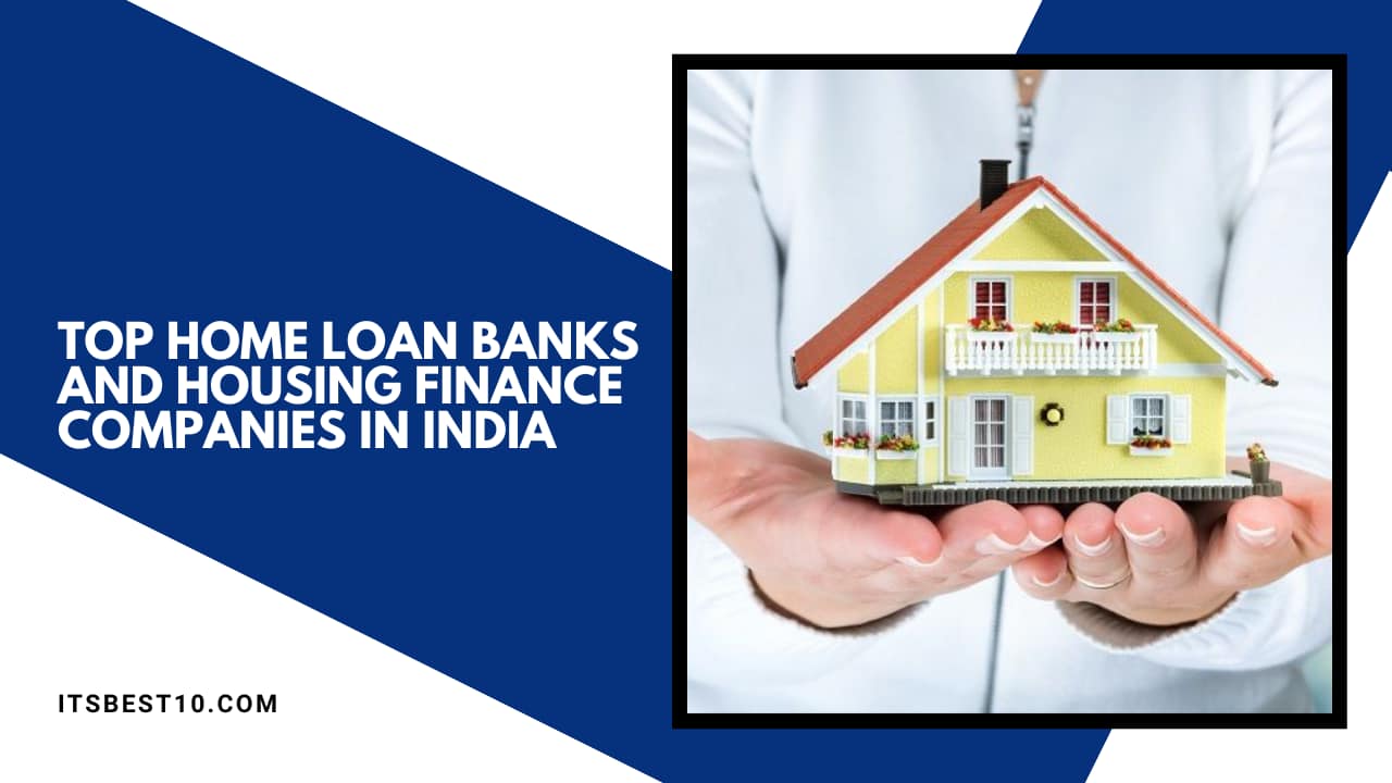 Top Home Loan Banks and Housing Finance Companies in India