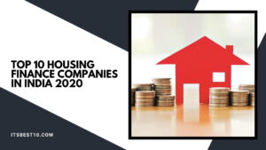 Top 10 Housing Finance Companies in India 2020